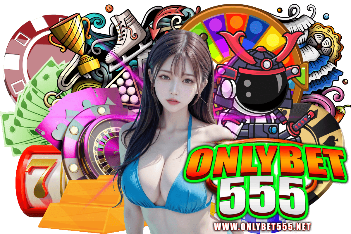 onlybet555 สล็อต